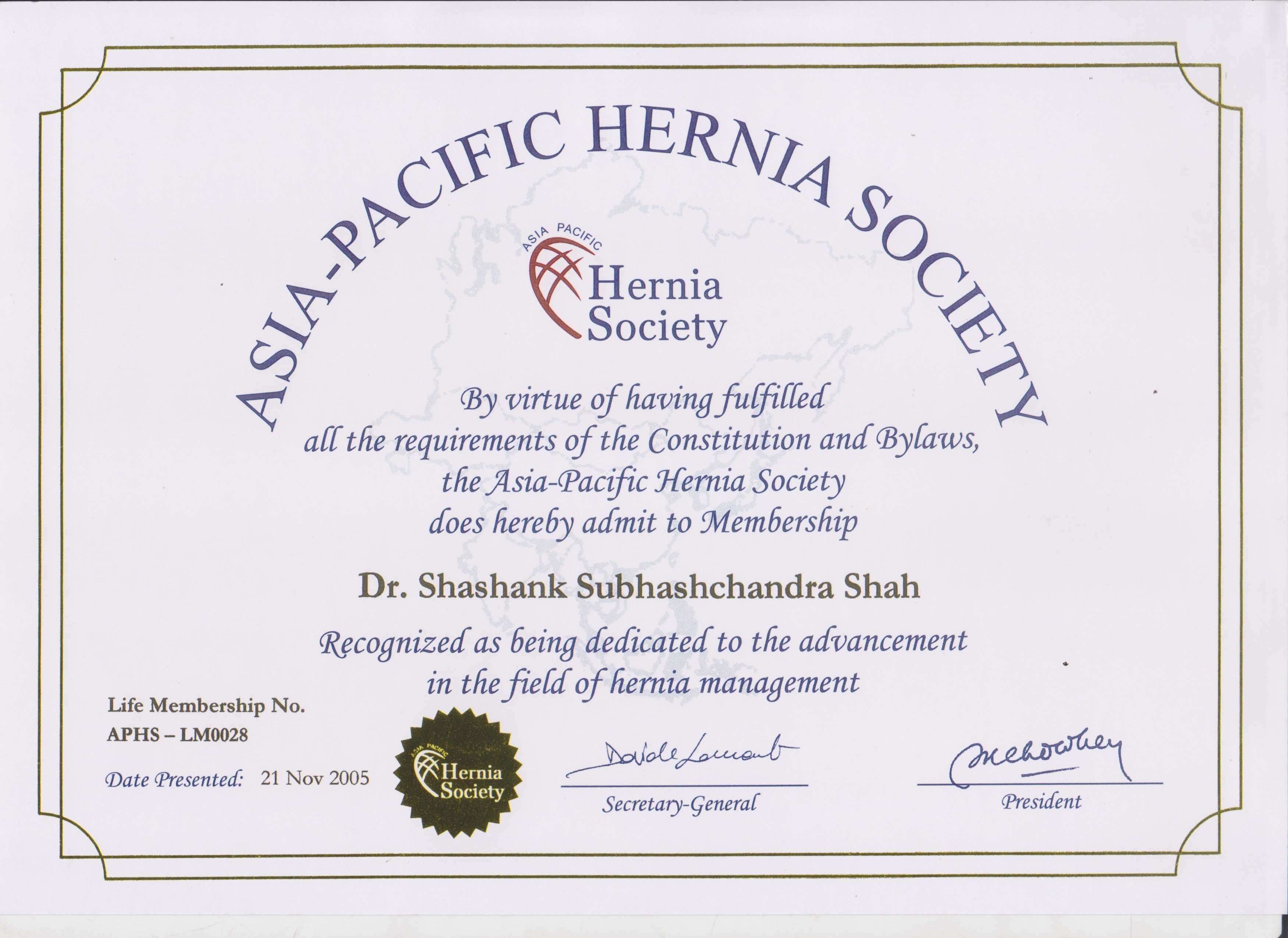 Dr Shashank Shah is the Life Member of the Asia Pacific Hernia Society since 2005.